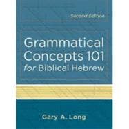 Grammatical Concepts 101 for Biblical Hebrew 9780801048746