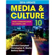 Media & Culture 2016 Update Mass Communication in a Digital Age 9781457668746