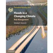 Floods in a Changing Climate: Risk Management 9781107018747
