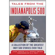 Tales from the Indianapolis 500 9781613218747