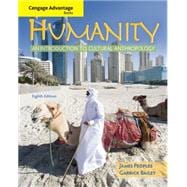 Cengage Advantage Books: Humanity An Introduction to Cultural Anthropology 9780495508748