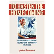 To Hasten the Homecoming 9781442248748