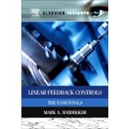 Linear Feedback Controls: The Essentials 9780124058750