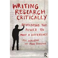 Writing Research Critically: Developing the Power to Make a Difference 9780415598750