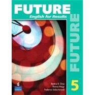 Future 5 English for Results (with Practice Plus CD-ROM) 9780132408752