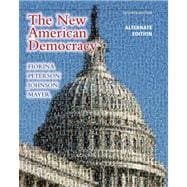 New American Democracy, The, Alternate Edition with MyPoliSciLab with eText -- Access Card Package 9780205078752