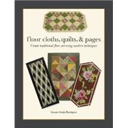 Floor Cloths, Quilts & Pages 9780764348754