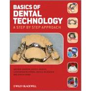 Basics of Dental Technology : A Step by Step Approach 9781405178754