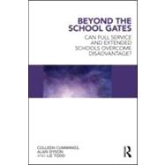 Beyond the School Gates: Can full service and extended schools overcome disadvantage? 9780415548755