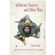 Mpalermu, Dancers, and Other Plays 9780997228755
