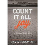 Count It All Joy Discover a Happiness That Circumstances Cannot Change 9781434708755
