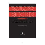 Badass Boxing Workouts 9781612438757