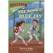 Ballpark Mysteries #10: The Rookie Blue Jay 9780385378758