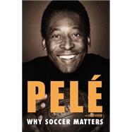 Why Soccer Matters 9780451468758