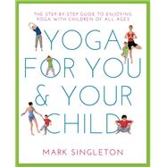 Yoga for You & Your Child 9781780288758