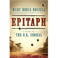 Epitaph: A Novel of the O.k. Corral 9780062198761