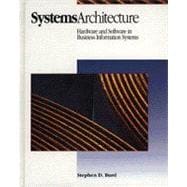 Systems Architecture : Hardware and Software in Information Systems
