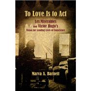 To Love Is to Act 9780997228762