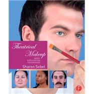 Theatrical Makeup: Basic Application Techniques 9781138798762