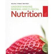Understanding Normal and Clinical Nutrition 9781285458762