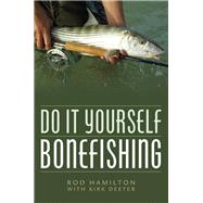 Do It Yourself Bonefishing 9781493048762