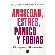 Ansiedad, estres, panico y fobias/ Anxiety, Stress, Panic and Phobias 9786074808766