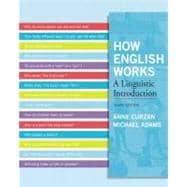 How English Works A Linguistic Introduction Plus MySearchLab -- Access Card Package 9780205098767