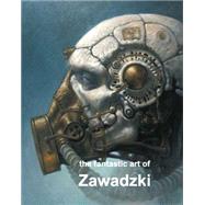 The Fantastic Art of Zawadski 9781883398767