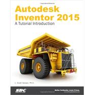 Autodesk Inventor 2015: A Tutorial Introduction 9781585038770
