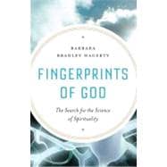 Fingerprints of God : The Search for the Science of Spirituality 9781594488771