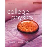 College Physics A Strategic Approach Volume 1 (Chs.1-16) 9780321908773