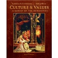 Culture and Values A Survey of the Humanities, Comprehensive Edition (with Resource Center Printed Access Card) 9780495568773