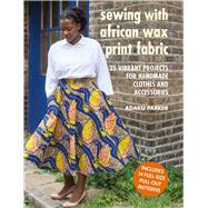 Sewing With African Wax Print Fabric 9781782498773