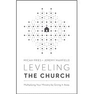 Leveling the Church 9780802418777
