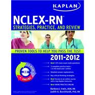 Kaplan NCLEX-RN 2011-2012 Edition with CD-ROM; Strategies, Practice, and Review 9781607148777