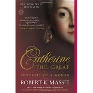 Catherine the Great: Portrait of a Woman 9780345408778