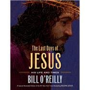 The Last Days of Jesus His Life and Times 9780805098778