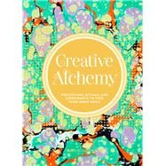 Creative Alchemy 9781452158778