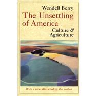 The Unsettling of America Culture and Agriculture 9780871568779