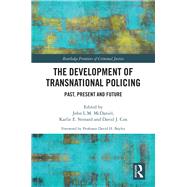 The Development of Transnational Policing: Past, Present and Future 9781138488779