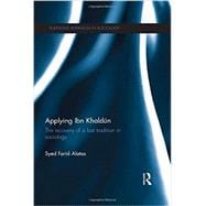Applying Ibn Khaldun: The recovery of a lost tradition in sociology 9780415678780