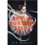 Bright Burning Stars 9781616208783