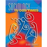 Sociology in Our Times (with InfoTrac and CD-ROM) 9780534588786