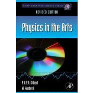 Physics in the Arts : Revised Edition 9780123918789