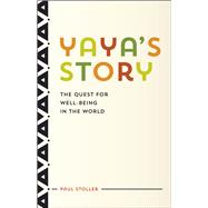 Yaya's Story: The Quest for Well-being in the World 9780226178790