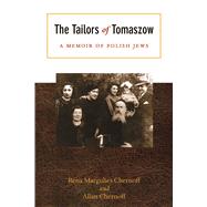 The Tailors of Tomaszow: A Memoir of Polish Jews 9780896728790