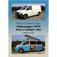 How to Convert Your Volkswagen T4/T5 into a Camper Van 9781847978790