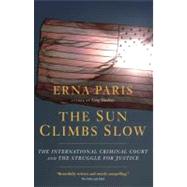 The Sun Climbs Slow 9781583228791