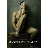 Masculine Beauty 2016 Calendar 9783867878791
