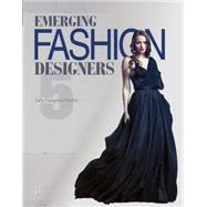 Emerging Fashion Designers 5 9780764348792